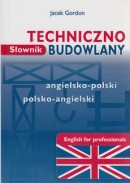 Słownik techniczno-budowlany angielsko-polski, polsko-angielski - English for Professionals